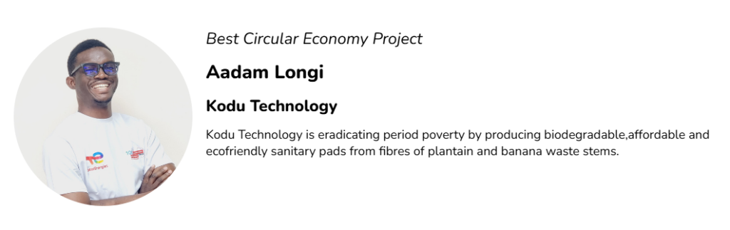 Kodu Technology is eradicating period poverty by producing biodegradable,affordable and ecofriendly sanitary pads from fibres of plantain and banana waste stems.